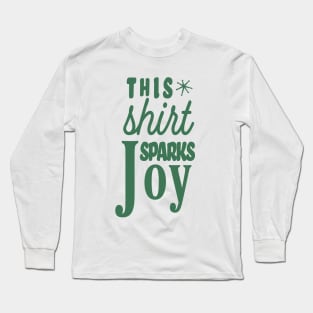 This Shirt Sparks Joy T-Shirt Long Sleeve T-Shirt